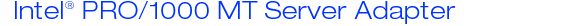 Intel® PRO/1000 MT Dual Port Server Adapter